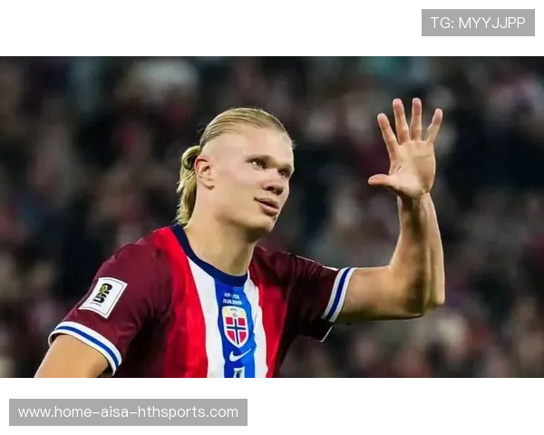 哈兰德个人数据引发转播商与媒体关注，哈兰德个人集锦